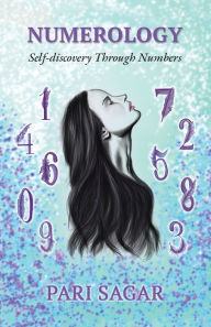 Title: Numerology: Self-Discovery Through Numbers, Author: Pari Sagar