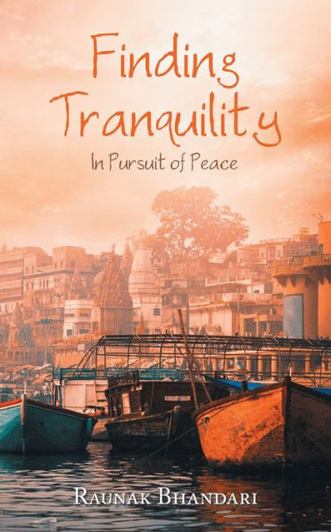 Finding Tranquility: Pursuit of Peace