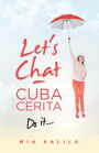 Let's Chat - Cuba Cerita: Do It...