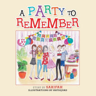 Title: A Party to Remember, Author: Sarifah
