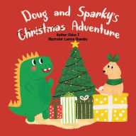 Title: Doug and Sparky's Christmas Adventure, Author: Eloise F