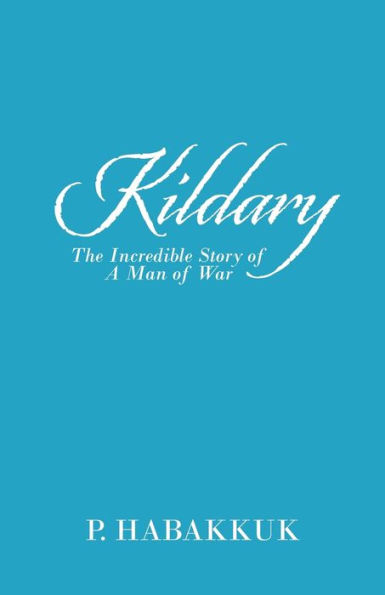Kildary: The Incredible Story of a Man War