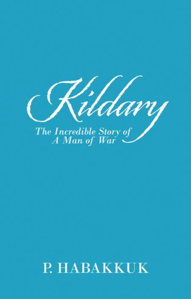 Kildary: The Incredible Story of a Man of War