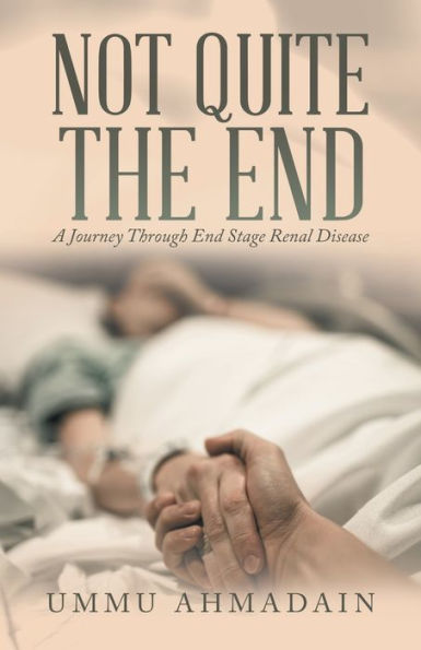 Not Quite the End: (Revised Edition)
