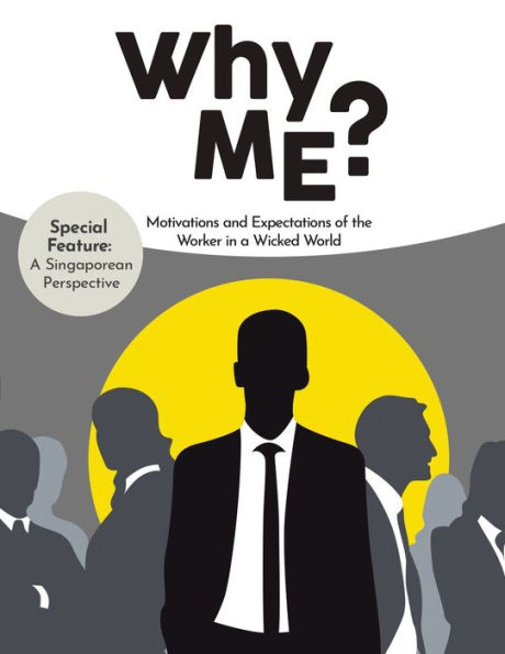 Why Me?: Motivations and Expectations of the Worker a Wicked World