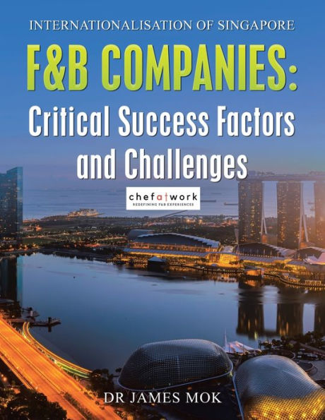 Internationalisation Of Singapore F&B Companies: Critical Success ...