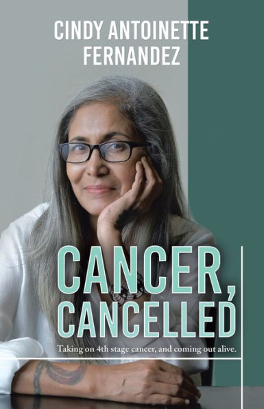 cancer, Cancelled: Taking on 4th stage and coming out alive.