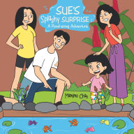 Title: Sue's Splashy Surprise : A Pond-ering Adventure, Author: Mamimo Chan