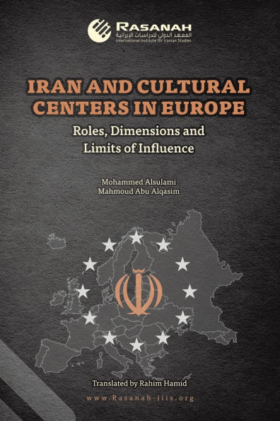 Iran and Cultural Centers Europe: Roles, Dimensions Limits of Influence