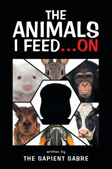 The Animals I Feed...On