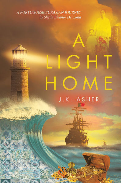 A LIGHT HOME: A Portuguese-Eurasian Journey by Sheila Eleanor De Costa