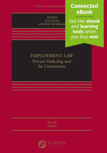 Employment Law: Private Ordering and Its Limitations [Connected eBook] / Edition 4