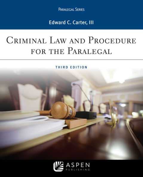 Criminal Law and Procedure for the Paralegal / Edition 3