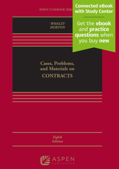 Cases, Problems, and Materials on Contracts: [Connected eBook with Study Center] / Edition 8