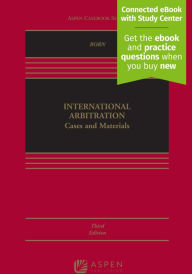 Title: International Arbitration: Cases and Materials [Connected eBook with Study Center] / Edition 3, Author: Gary B. Born
