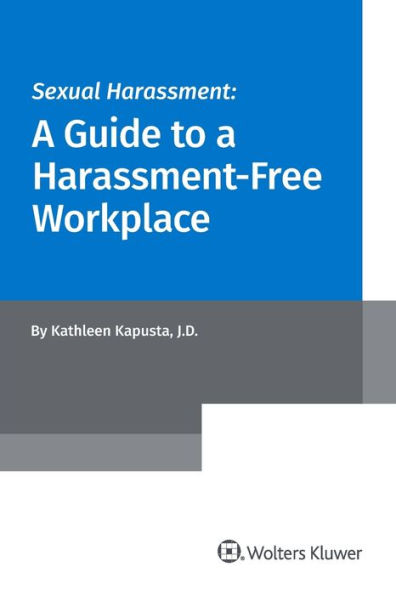 Sexual Harassment: A Guide to a Harassment-Free Workplace