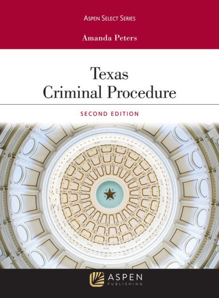 Texas Criminal Procedure and Evidence / Edition 2