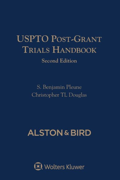 USPTO Post-Grant Trials Handbook / Edition 2