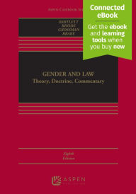 Title: Gender and Law: Theory, Doctrine, Commentary [Connected eBook] / Edition 8, Author: Katharine T. Bartlett