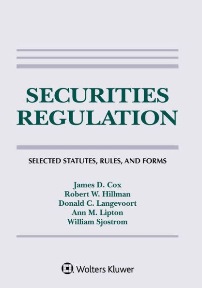 Securities Regulation: Selected Statutes, Rules, and Forms, 2019