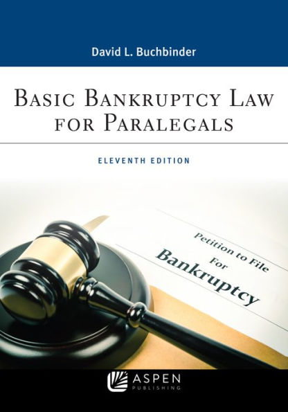 Basic Bankruptcy Law for Paralegals / Edition 11