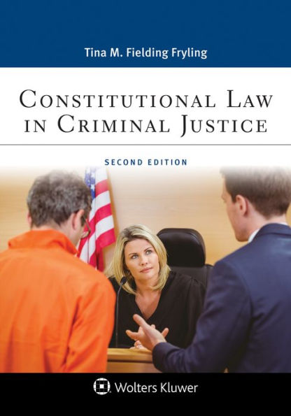 Constitutional Law in Criminal Justice / Edition 2