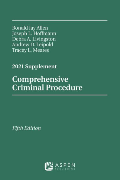 Comprehensive Criminal Procedure: 2021 Case Supplement