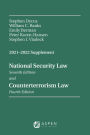 National Security Law, Sixth Edition and Counterterrorism Law, Third Edition: 2021-2022 Supplement
