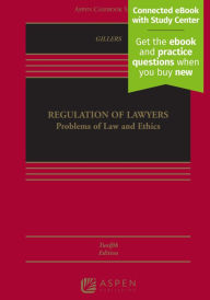 Title: Regulation of Lawyers: Problems of Law and Ethics [Connected eBook with Study Center], Author: Stephen Gillers