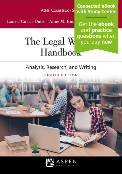 Legal Writing Handbook: Analysis, Research, and Writing [Connected eBook with Study Center]