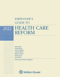 Title: Employer's Guide to Health Care Reform: 2022 Edition, Author: Lisa Campbell