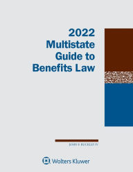 Title: Multistate Guide to Benefits Law: 2022 Edition, Author: IV John F. Buckley