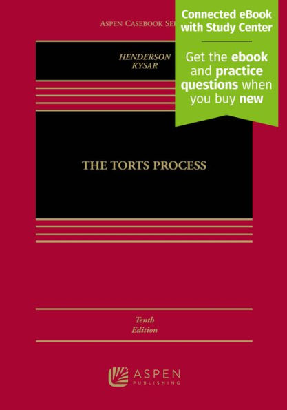 Torts Process: [Connected eBook with Study Center]