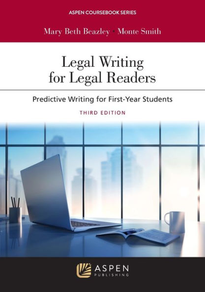 Legal Writing for Legal Readers: Predictive Writing for First-Year Students [Connected eBook with Study Center]