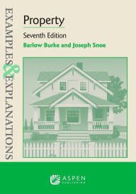 Title: Examples & Explanations for Property, Author: Barlow Burke