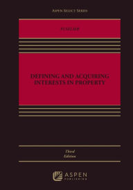 Title: Defining and Acquiring Interests in Property, Author: Bridget M. Fuselier