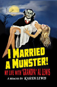 Title: I Married a Munster!: My Life With 