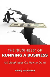 Title: The 'business' of Running a Business, Author: The Coming Of Ancient Nights