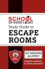 School of Hard Locks Study Guide to Escape Rooms