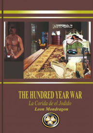 Title: The Hundred Year War: La Corida De El Jodido, Author: Mediterra