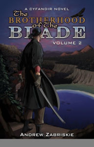 Title: The Brotherhood of the Blade: Volume 2, Author: Andrew Zabriskie