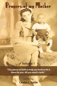 Title: Prayers of My Mother: Tiny Pieces of Faith to Help You Believe He Is There for You, Author: Carlos Vandera