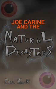 Title: Joe Carine and the Natural Disasters, Author: Devlin & Labrinth