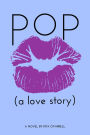 POP (a love story)