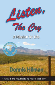 Title: Listen, The Cry: A Mission for Life, Author: June Whitfield