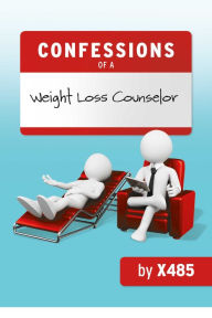 Title: Confessions of a Weight Loss Counselor, Author: Rouxster