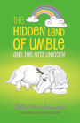 The Hidden Land of Umble and the First Unicorn