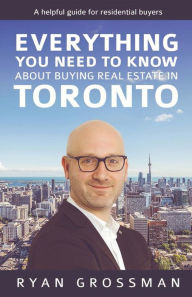 Title: Everything You Need to Know About Buying Real Estate in Toronto: A Helpful Guide for Residential Buyers, Author: Enrique Navarrete