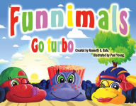 Title: Funnimals Go Turbo, Author: Kenneth G Bate