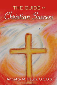 Title: The Guide to Christian Success, Author: Kapelle Franz Signer mit sine ZÃrihegel